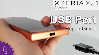 Sony Xperia XZ1 Compact Charging Port Repair Guide [upl. by Thaine]