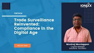 Trade Surveillance Reinvented Compliance in the Digital Age [upl. by Ecnarolf]