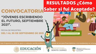 RESULTADOS Beca Jóvenes Escribiendo el Futuro Septiembre 2021 ¿Cómo Saber si fui Aceptado SUBES [upl. by Urina]