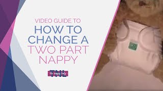 How To Change a Two Part Nappy System  Video Guide  The Nappy Lady [upl. by Quinlan]