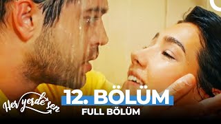 Her Yerde Sen 12 Bölüm [upl. by Nolos]