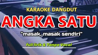 ANGKA SATU  Karaoke Masak Masak Sendiri  Nada Original  Caca Handika [upl. by Ivets777]