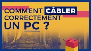 COMMENT CÂBLER CORRECTEMENT UN PC [upl. by Huggins]