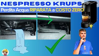 Nespresso Krups Essenza Mini perde acqua  Riparazione GRATIS [upl. by Aniratak]