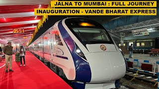 Jalna To Mumbai  Full Journey  Marathwadas First Vande Bharat Express  Jalna  CSMT Vande Bharat [upl. by Noroj]