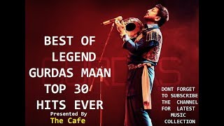 Best of Gurdas Maan Ever  The Legend Gurdas Maan Audio Jukebox  Top 30 Ever [upl. by Nnaillij]