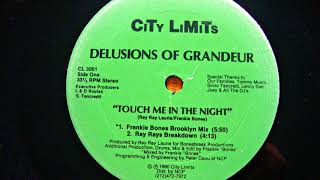 DELUSIONS OF GRANDEUR TOUCH ME IN THE NIGHT FRANKIE BONES BROOKLYN MIX [upl. by Rochus]