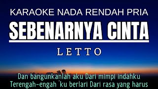 Letto  Sebenarnya Cinta Karaoke Lower Key Nada Rendah Pria 3 A mayor [upl. by Cosimo]