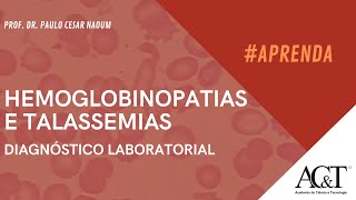 Diagnóstico Laboratorial das Hemoglobinopatias e Talassemias [upl. by Hebbe970]