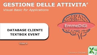 Tutorial Gestione delle Attività  Video 4  DATABASE CLIENTI Textbox EVENT [upl. by Anirdnajela]