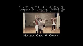 Naika Oko amp Oshy  Countdown to Christmas Without You Remix The New Years Eve Edition [upl. by Featherstone]