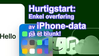 NR Hurtigstart Enkel overføring av iPhonedata på et blunk [upl. by Jean853]