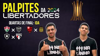 PALPITES DA LIBERTADORES 2024  QUARTAS DE FINAL JOGOS DE IDA [upl. by Sella]