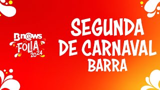 AO VIVO Carnaval de Salvador  Barra Segunda  BNews Folia 2024 [upl. by Acitel148]