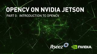 NVIDIA Jetson OpenCV Tutorials  Episode 0 [upl. by Cavanaugh]