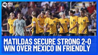 Matildas Defeat Mexico Olympic Opponents Named  10 News First [upl. by Meil]