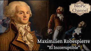 Maximilien Robespierre el incorruptible y el reinado del terror [upl. by Hess862]