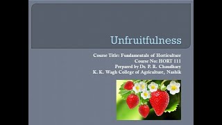 Unfruitfulness  HORT 111  By Dr P R Chaudhary [upl. by Munroe]