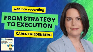 Leveraging a Strategy to Execution Framework A Journey of Transformation Webinar Karen Friedenberg [upl. by Virnelli]