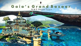 No Mans Sky  Gaias Grand Bazaar  Earthlike Paradise Planet Base Tour [upl. by Wiggins]