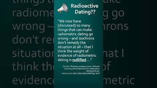 Professor says Radioactive Dating is NULLIFIED More Bad News for Radiometric Dating [upl. by Allina939]