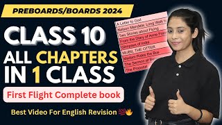 Class 10 English All Chapters Revision  First Flight Class 10  PreBoardsBoards 2024 [upl. by Yelrebma]