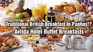 The Buffet Breakfast at Avlida Hotel Cyrus Paphos English Breakfast Menus [upl. by Ahsiken570]