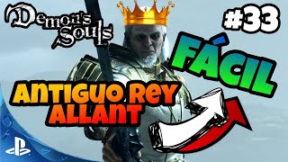 🔴 ANTIGUO REY ALLANT Demons Souls guía ➤ 💥 Como matarlo FÁCIL 【TRUCO😱】 Ps5 [upl. by Michaeu]