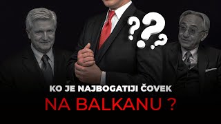 TOP 6 Najbogatiji Ljudi sa Balkana [upl. by Ahcsropal]