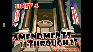 Unit 4 Amendments 11 thru 27 [upl. by Eire282]