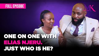 ONE ON ONE WITH ELIAS NJERU Just who is he [upl. by Debbi]