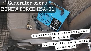 Ozonowanie samochodu odgrzybianie klimatyzacji  Generator ozonu do auta i domu RENEW FORCE HSA01 [upl. by Ajnotal9]