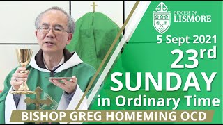 Catholic Mass Today 23rd Sunday Ordinary Time 05 Sep 2021 Bishop Greg Homeming Lismore NSW Australia [upl. by Odracir]