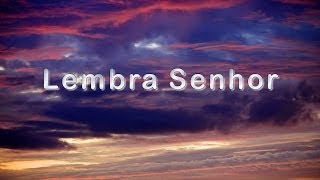 Louvor  Lembra Senhor [upl. by Burrows34]