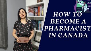 How to Become Pharmacist in Canada for Internationally Educated Pharmacists 2022 [upl. by Reinke913]