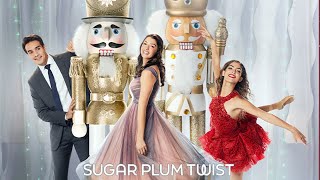 Sugar Plum Twist 2021 Film  Sugar Plum Christmas  Review [upl. by Gnous358]