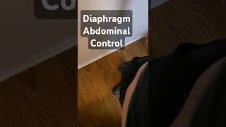 Diaphragm and Abdominal Control Perception can be Deception [upl. by Aneelahs802]