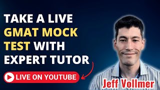 LIVE Data Insights Mock Test with Jeff Vollmer GMAT Tutor at Manhattan Prep [upl. by Ased]