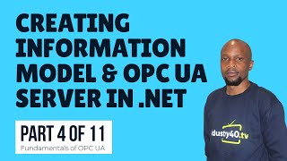 OPC UA NET Tutorial  Creating Information Model and OPC UA Server Using NET 4 of 11 [upl. by Roehm]