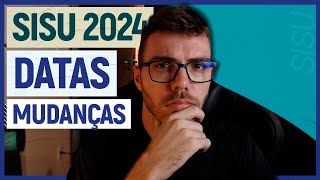 SISU 2024 Datas e MUDANÇAS CONFIRMADAS Expectativa PROUNI e FIES [upl. by Eednam]