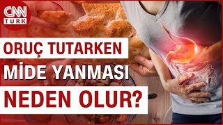 Uzmanlar Uyardı Oruç Tutarken Mideye Dikkat quotMide Sorunu Yaşayanlar İftarı Zamana Yaymalıquot [upl. by Adianez633]