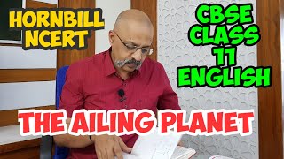 Detailed Explanation of The Ailing Planet in English and Hindi  CBSE Class 11 English  Hornbill [upl. by Garda]