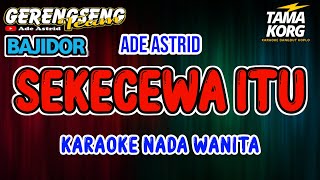 SEKECEWA ITU KARAOKE  BAJIDOR [upl. by Arica]