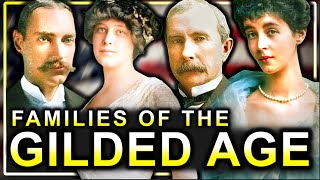 The Wealthy Families Who Ruled The Gilded Age Documentary [upl. by Ladonna]