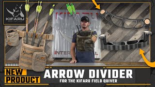 Gotta Keep Em Separated New Arrow Divider for the Kifaru Field Quiver [upl. by Ynffit]