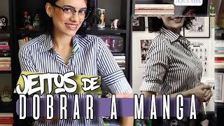 COMO DOBRAR A MANGA DA CAMISA  Amanda Medeiros [upl. by Oicnecserc105]