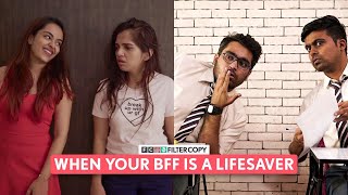 FilterCopy  When Your BFF Is A Lifesaver  Ft Ahsaas Apoorva Viraj Sufiyan [upl. by Sokil477]