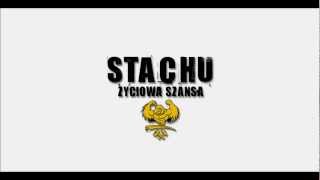 Stachu  Życiowa szansa prod Tdk [upl. by Glovsky968]