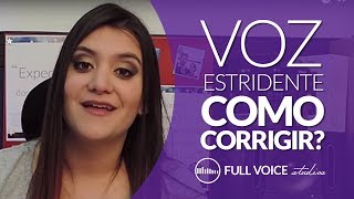 VOZ ESTRIDENTE  Como corrigir Dica Prática de Técnica Vocal [upl. by Ducan]