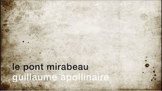 La minute de poésie  Le Pont Mirabeau Guillaume Apollinaire [upl. by Retsek]